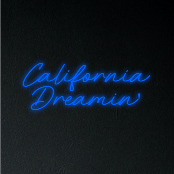 California Dreamin' Neon Sign