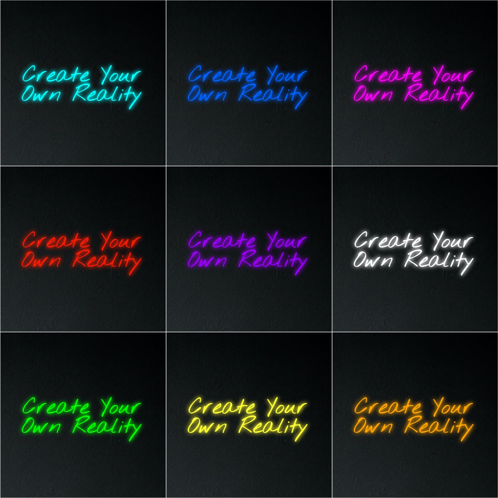 Create Your Own Reality Neon Sign