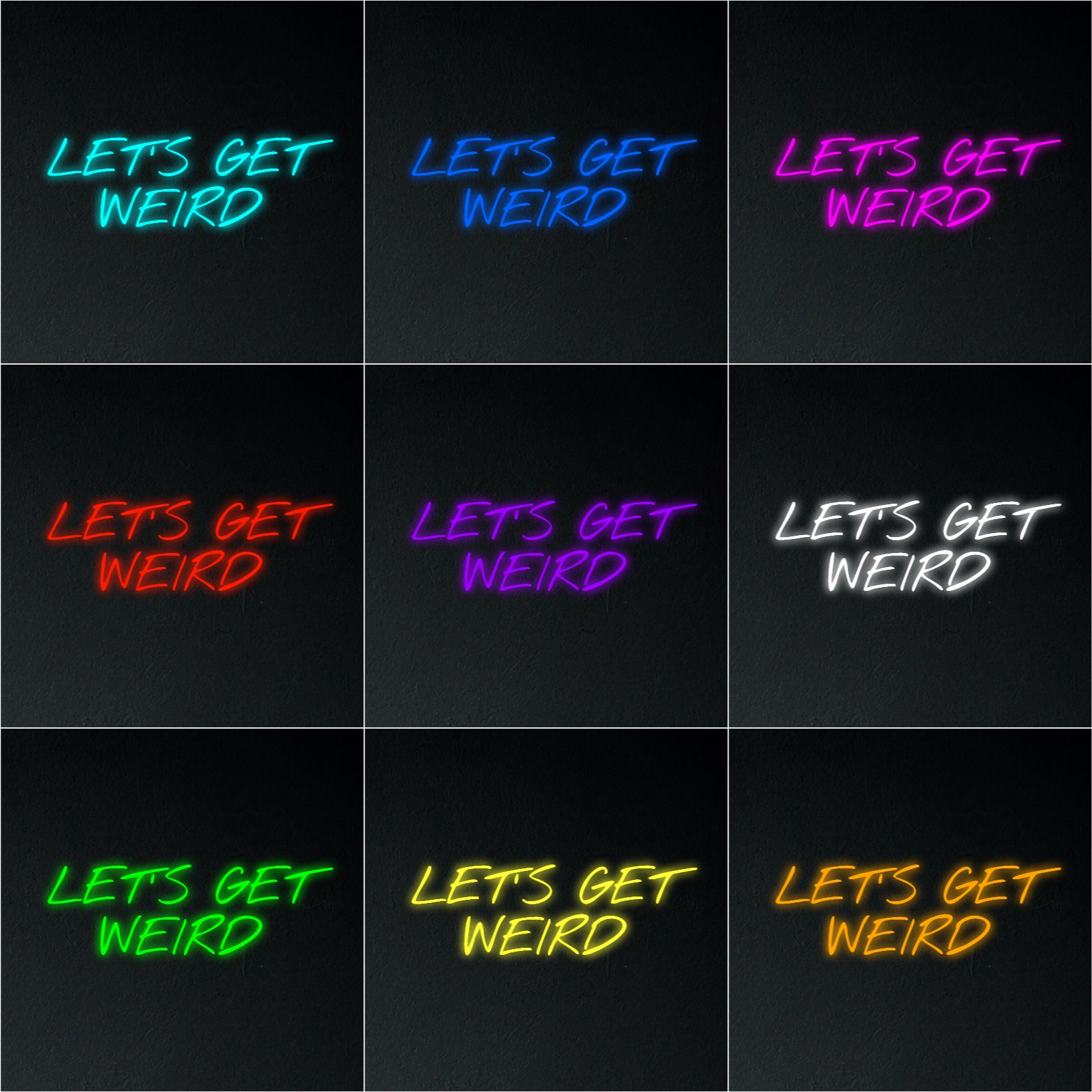 Let's Get Weird Neon Sign