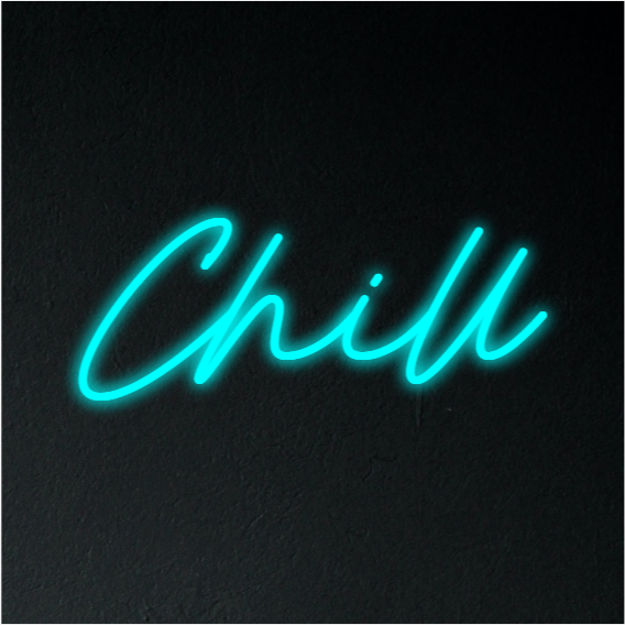 Chill Neon Sign