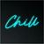 Chill Neon Sign