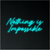 Nothing Is Impossible Neon Sign