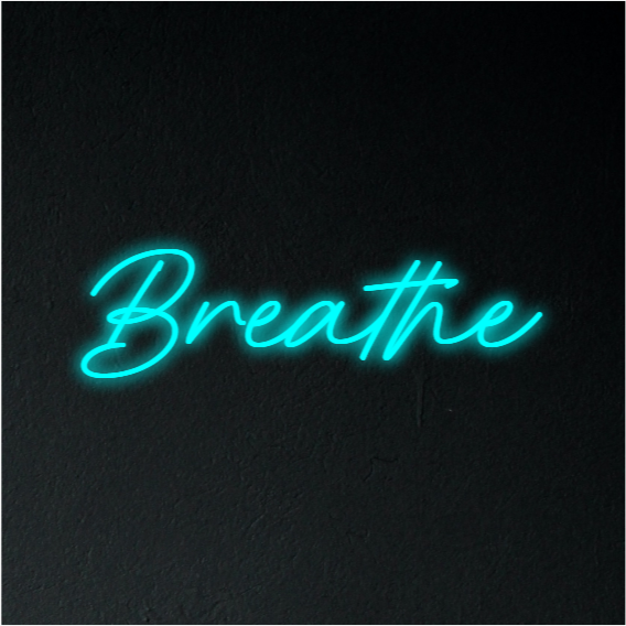 Breathe Neon Sign